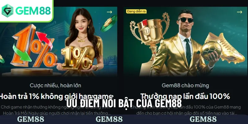 Tổng hợp ưu điểm nổi trội tại GEM88