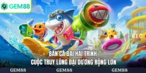 bắn cá đại hải trình