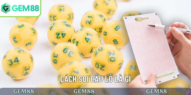 Tìm hiểu cách soi cầu lô là gì
