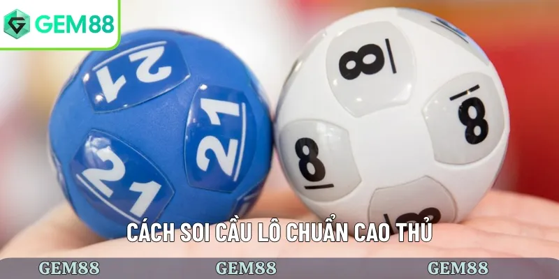 Cách soi cầu lô phổ biến