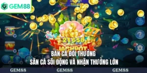 Bắn cá đổi thưởng