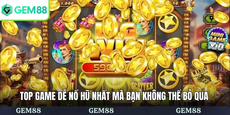 Top Game Dễ Nổ Hũ Nhất - Thử Vận May Săn Thưởng Khủng 2026 2 Top game dễ nổ hũ nhất mà bạn không thể bỏ qua