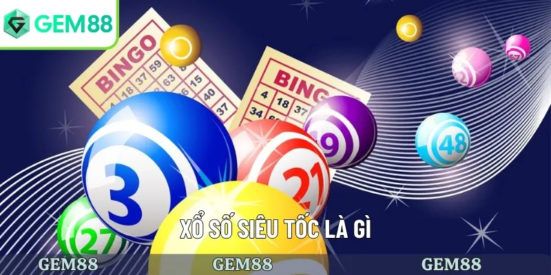 Giới thiệu về xổ số siêu tốc